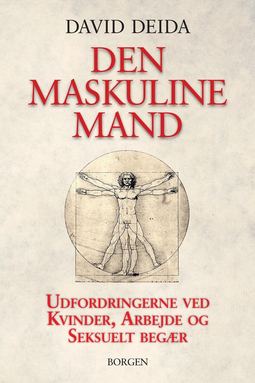 David Deida: Den maskuline mand : udfordringerne ved kvinder, arbejde og seksuelt begær