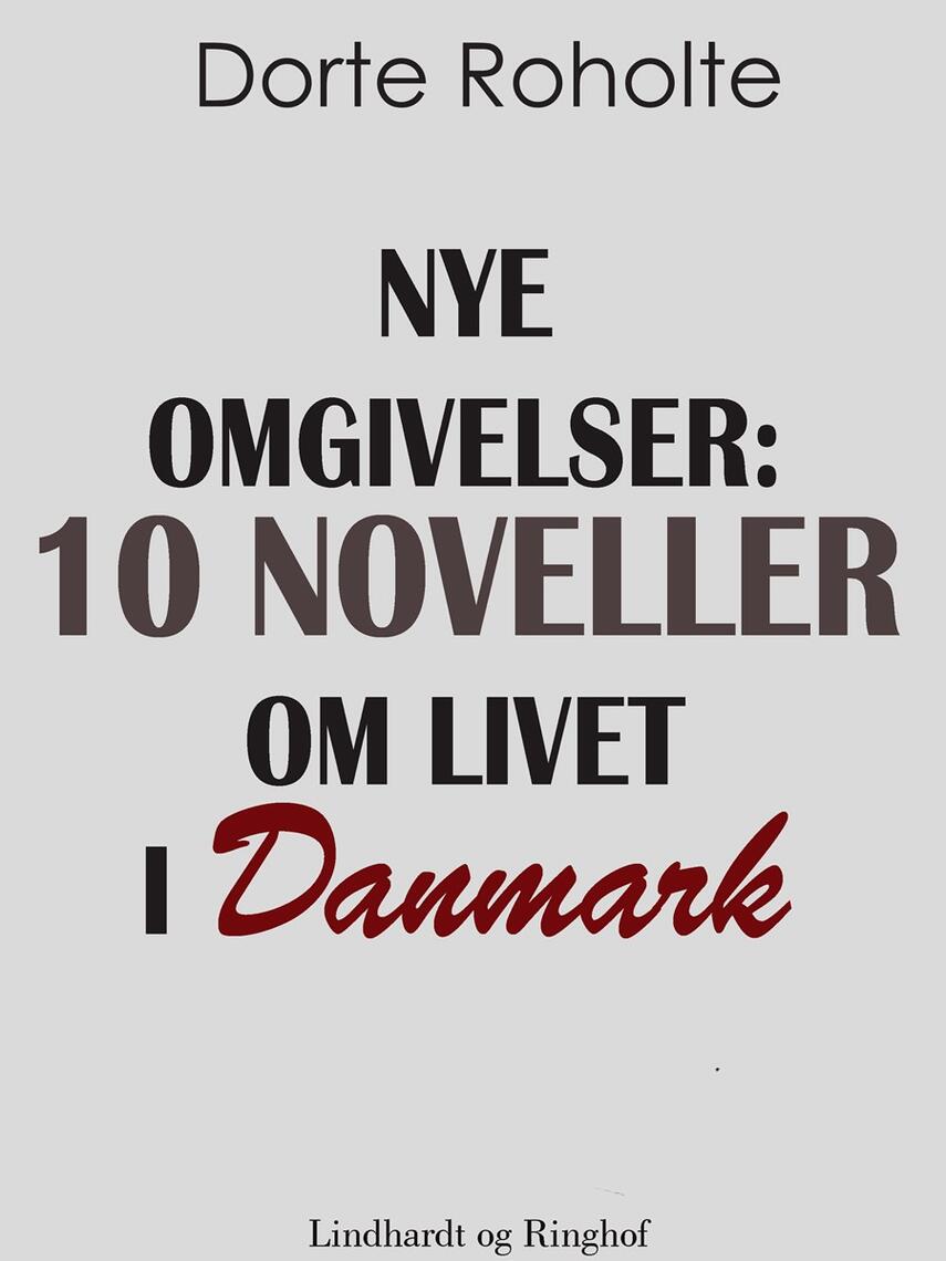 Ting object | Nye omgivelser : 10 noveller om livet i Danmark ...