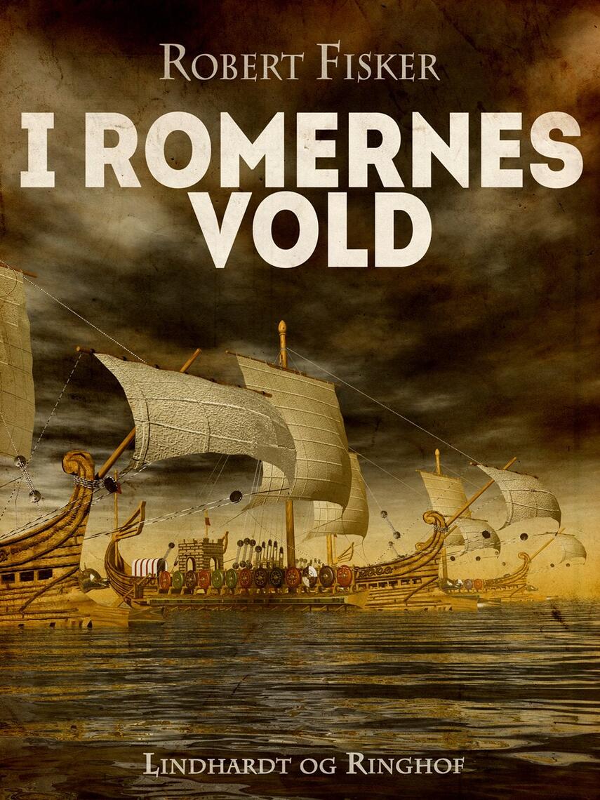 Robert Fisker: I romernes vold