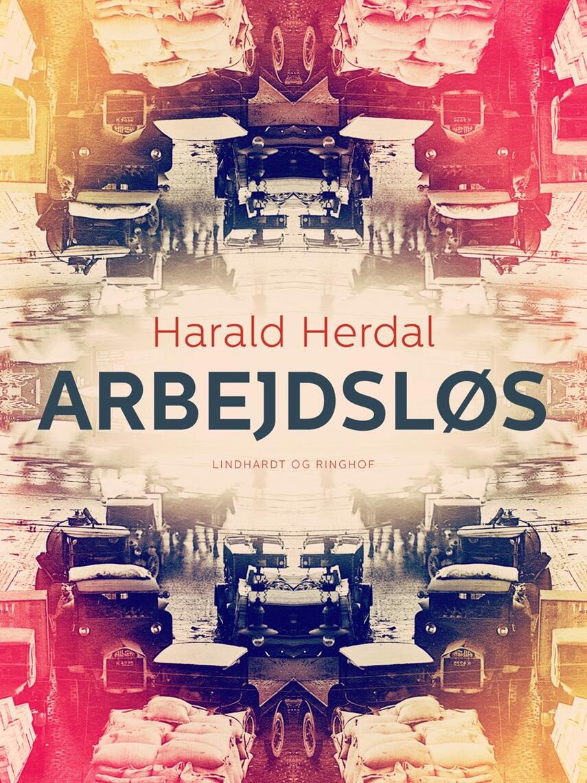 Harald Herdal: Arbejdsløs