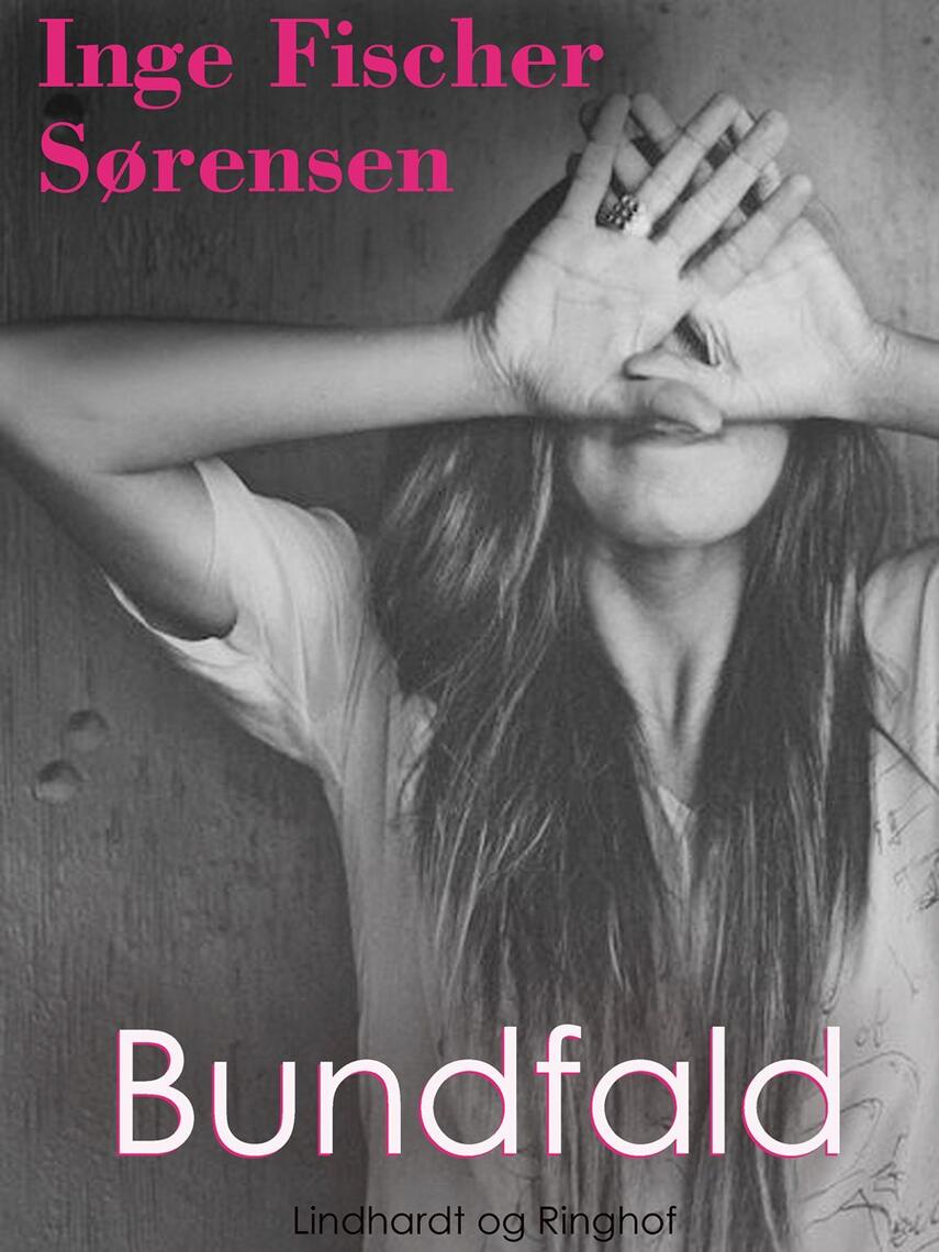 Inge Fischer Sørensen: Bundfald