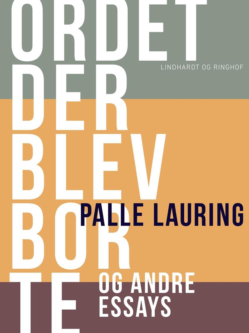 Palle Lauring: Ordet der blev borte og andre essays