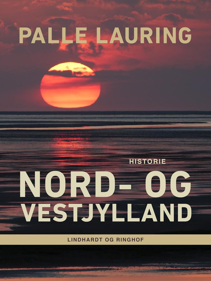 Palle Lauring: Nord- og Vestjylland : historie