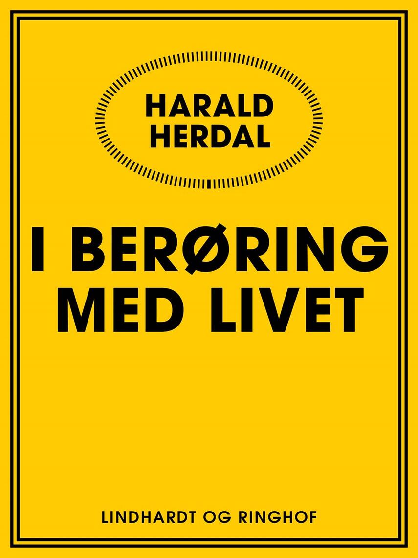 Harald Herdal: I berøring med livet