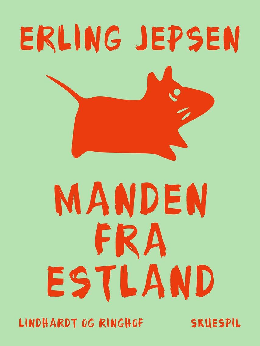 Erling Jepsen (f. 1956): Manden fra Estland : skuespil