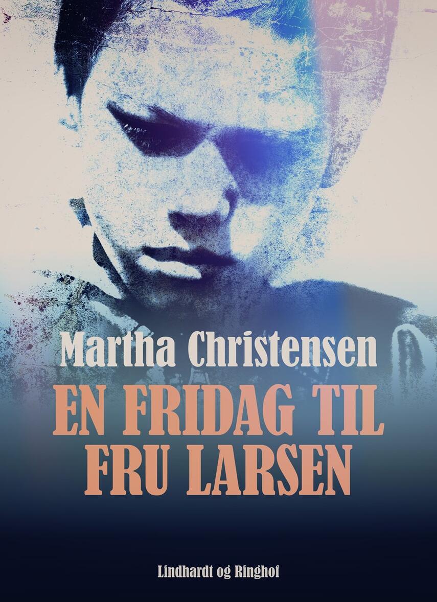 Martha Christensen (f. 1926): En fridag til fru Larsen
