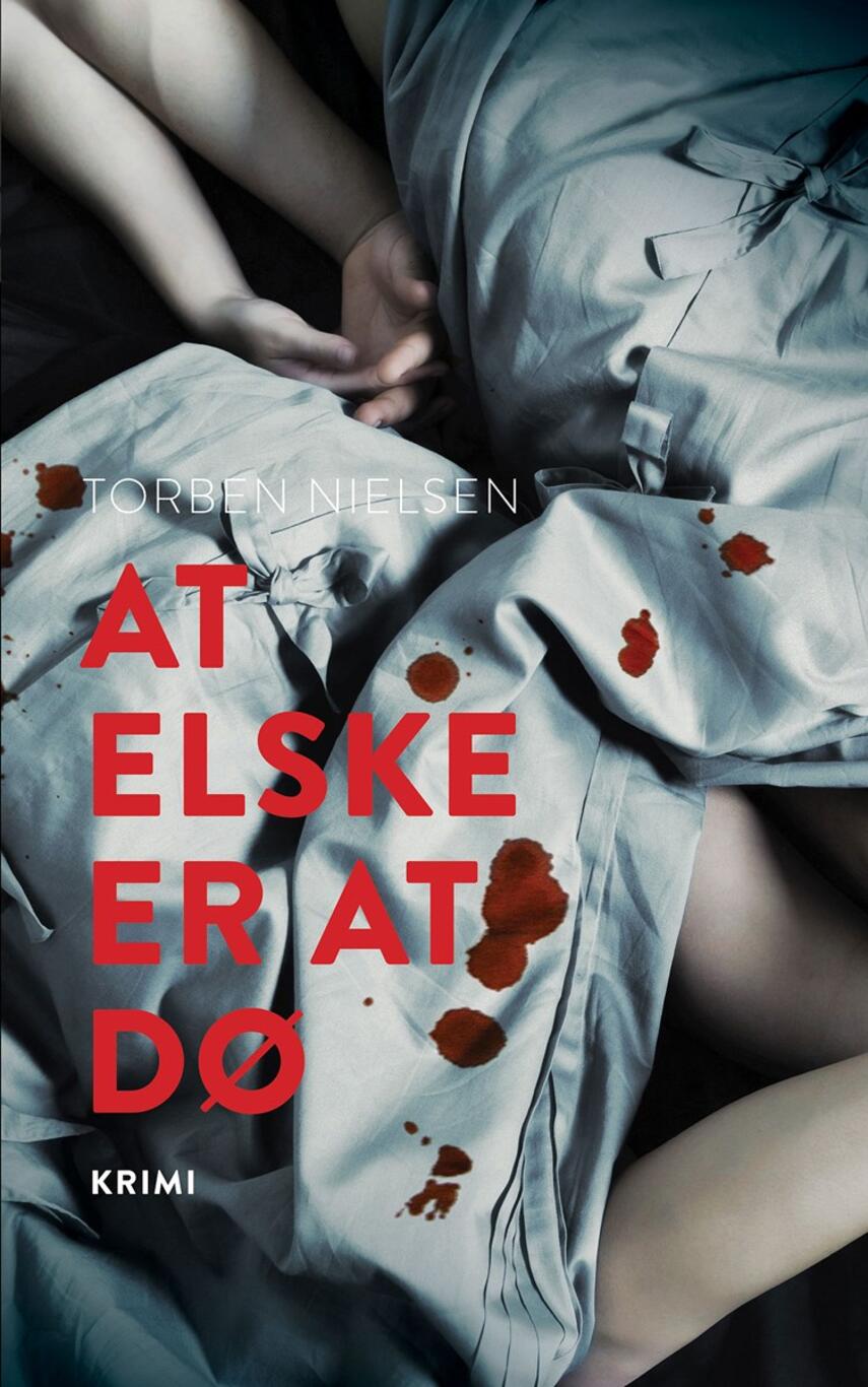 Torben Nielsen (f. 1918-04-22): At elske er at dø : krimi