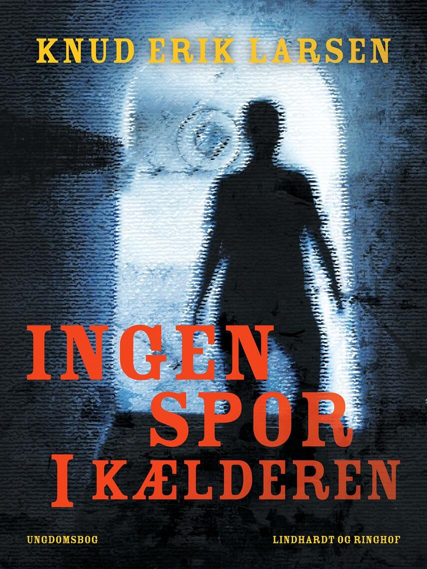 Knud Erik Larsen (f. 1936): Ingen spor i kælderen : ungdomsbog