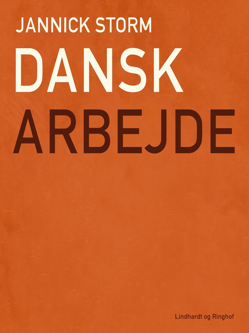 Jannick Storm: Dansk arbejde