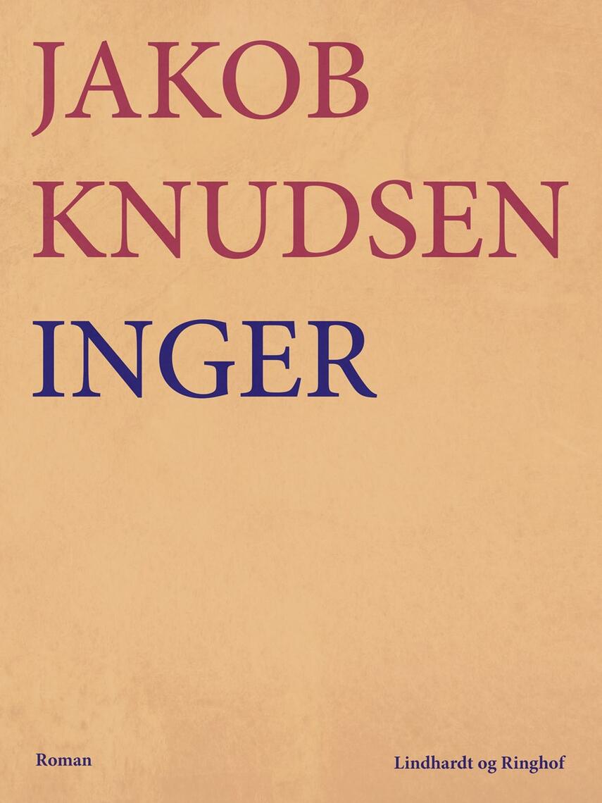 Jakob Knudsen (f. 1858): Inger : roman