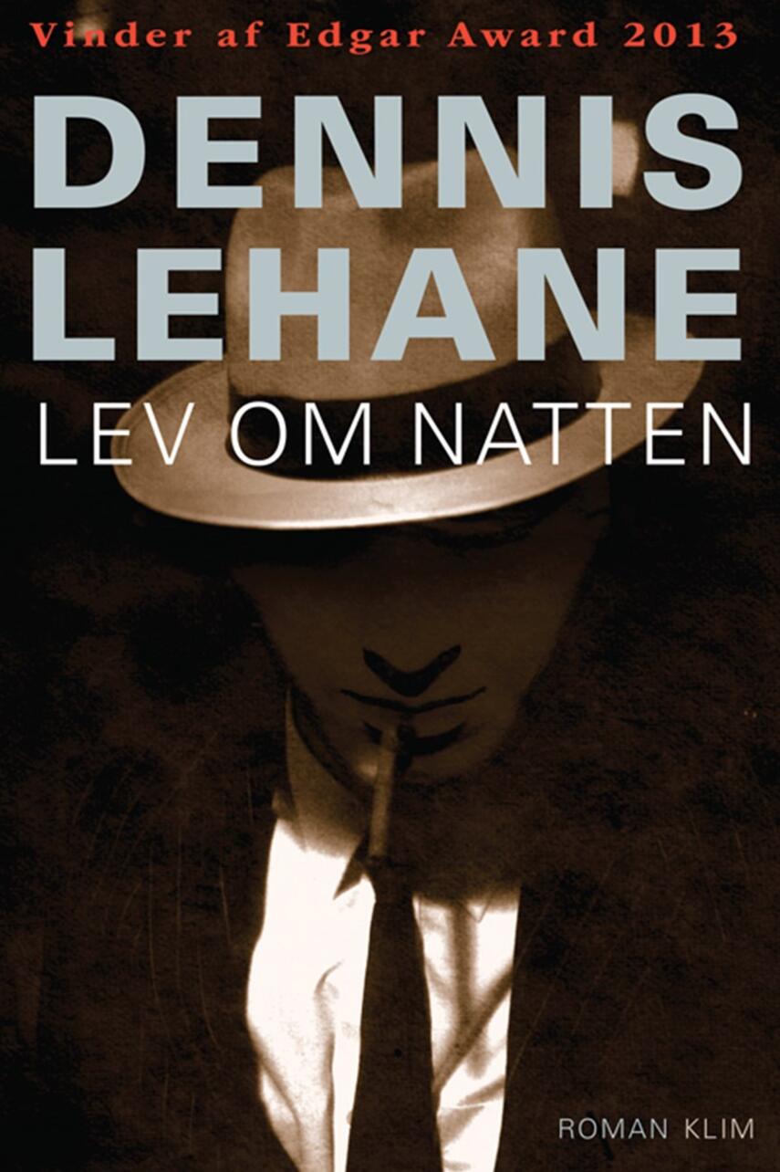 Dennis Lehane: Lev om natten : roman