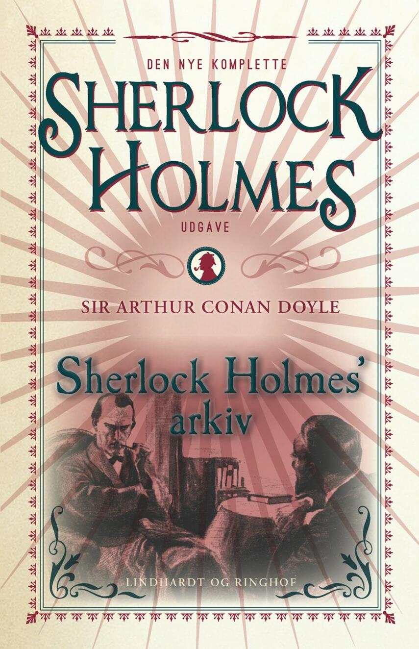 A. Conan Doyle: Sherlock Holmes' arkiv