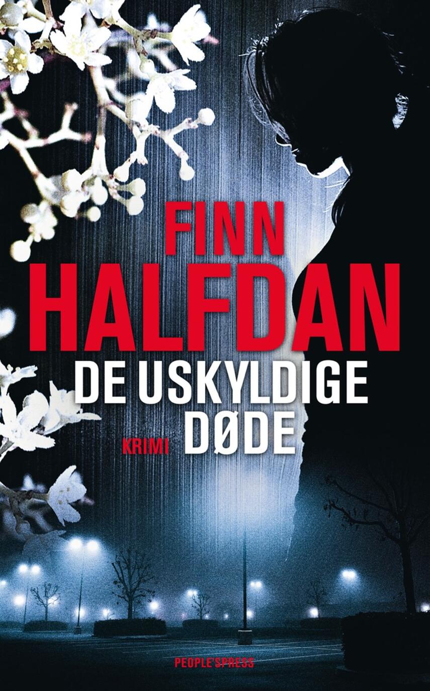 Finn Halfdan (f. 1967): De uskyldige døde : krimi