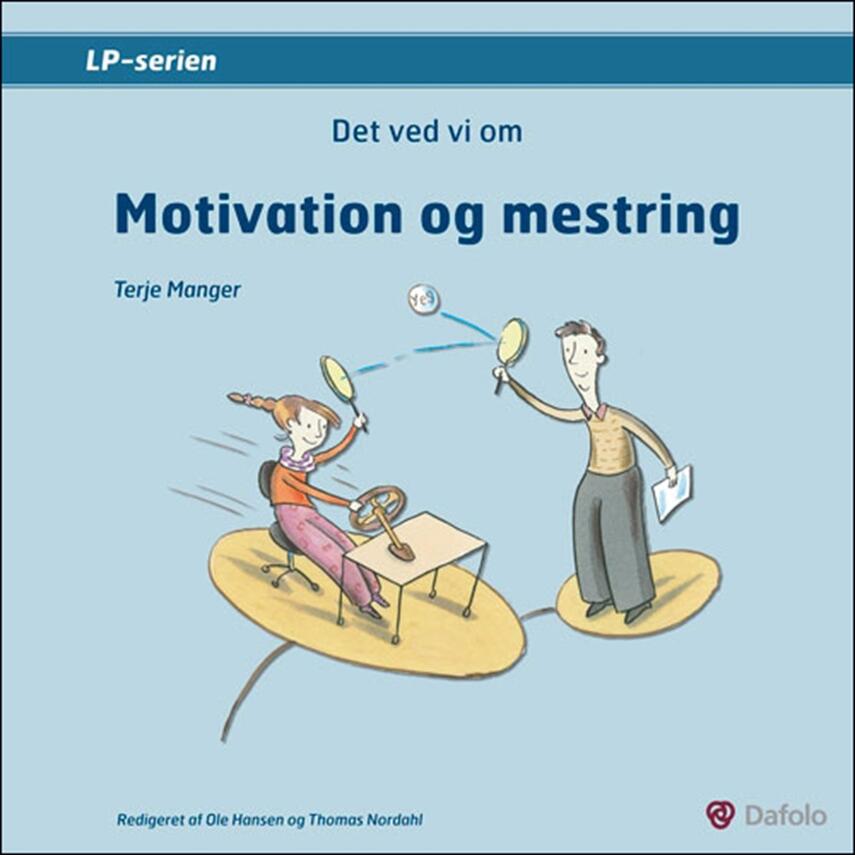 Terje Manger: Det ved vi om motivation og mestring