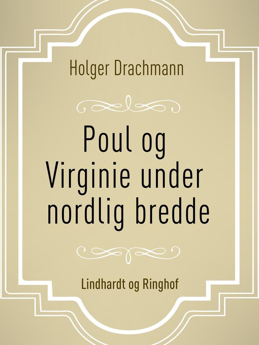 Holger Drachmann: Poul og Virginie under nordlig bredde