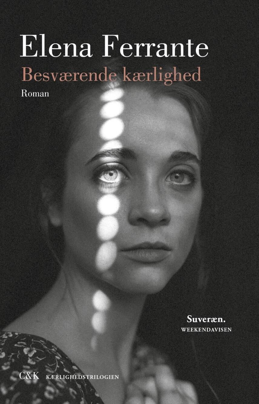 Elena Ferrante: Besværende kærlighed : roman