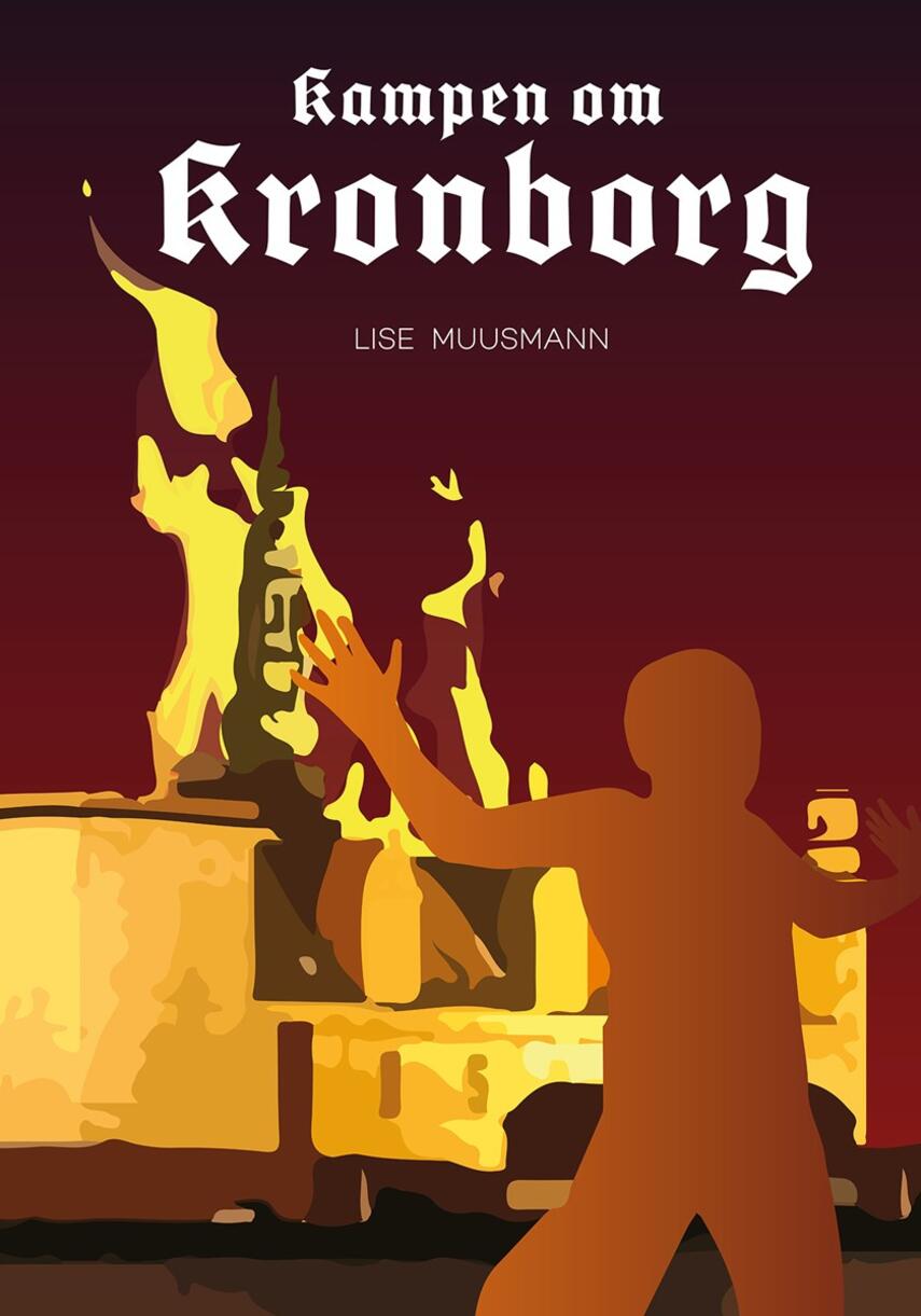 Lise Muusmann: Kampen om Kronborg