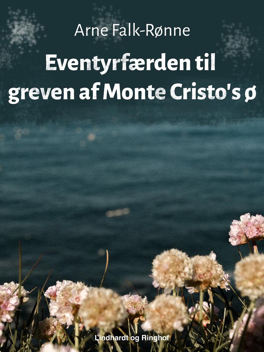 Arne Falk-Rønne: Eventyrfærden til greven af Monte Cristo's ø