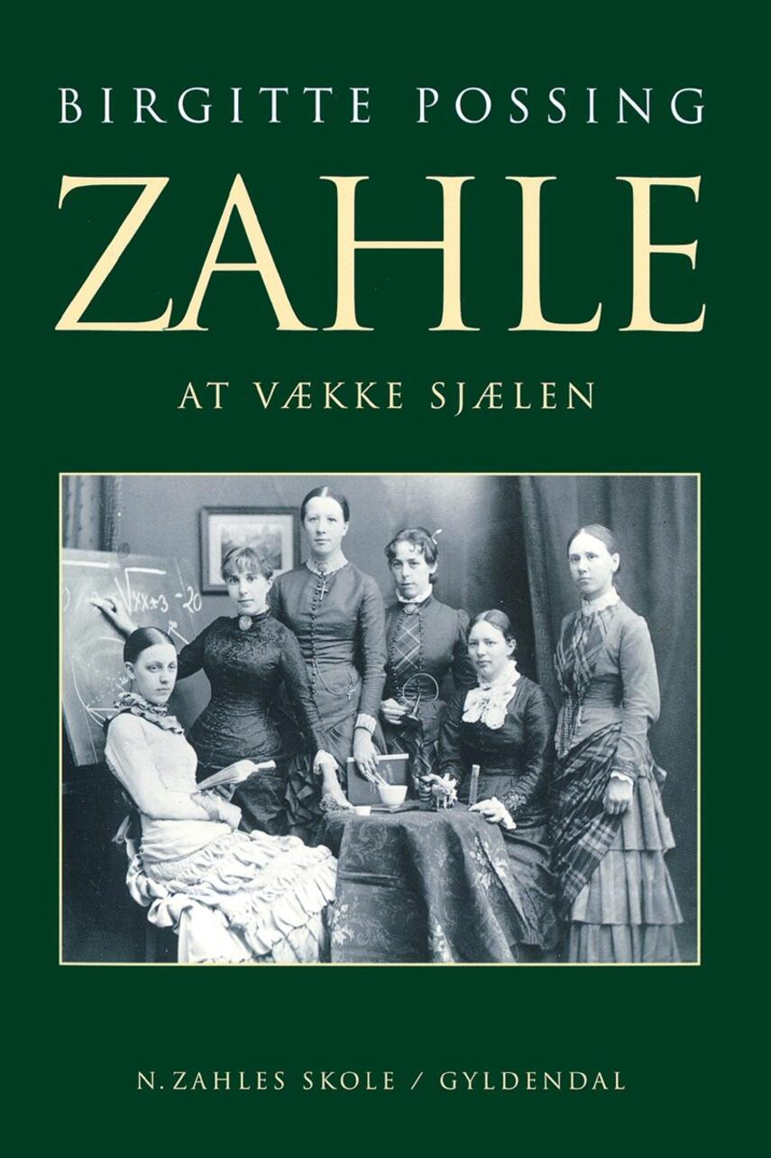 Birgitte Possing: Zahle : at vække sjælen