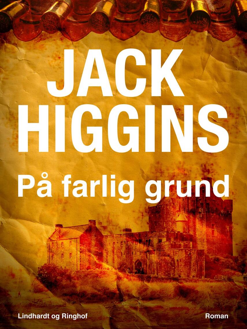 Jack Higgins: På farlig grund : roman
