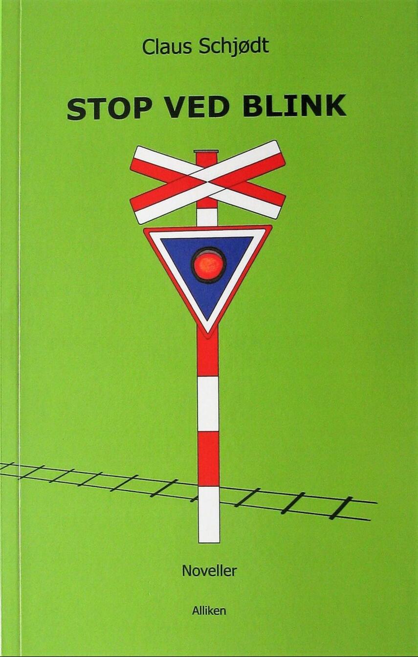 Claus Schjødt (f. 1965): Stop ved blink