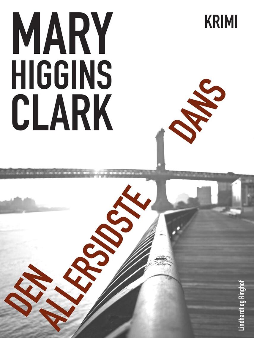 Mary Higgins Clark: Den allersidste dans : krimi
