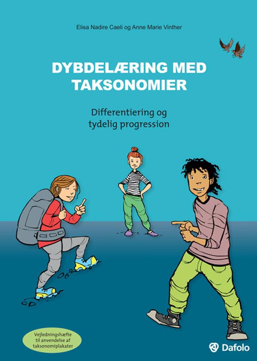 Elisa Nadire Caeli, Anne Marie Vinther: Dybdelæring med taksonomier : differentiering og tydelig progression