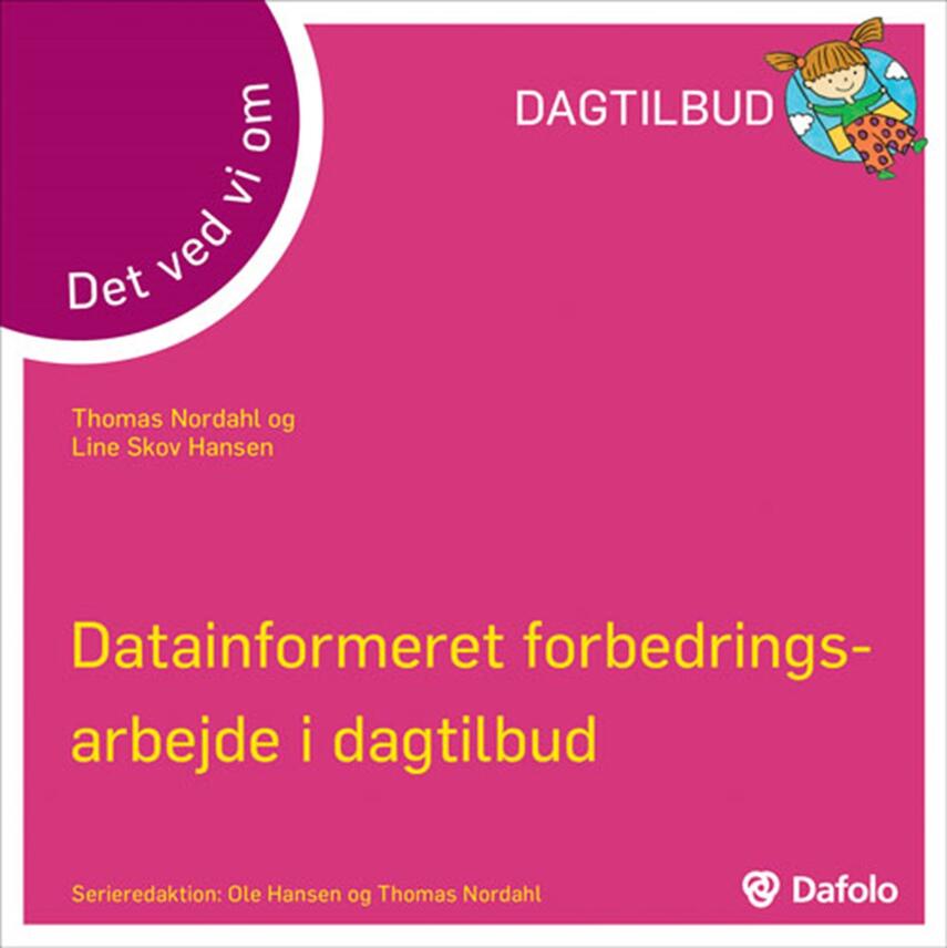 Thomas Nordahl, Line Skov Hansen: Det ved vi om datainformeret forbedringsarbejde i dagtilbud
