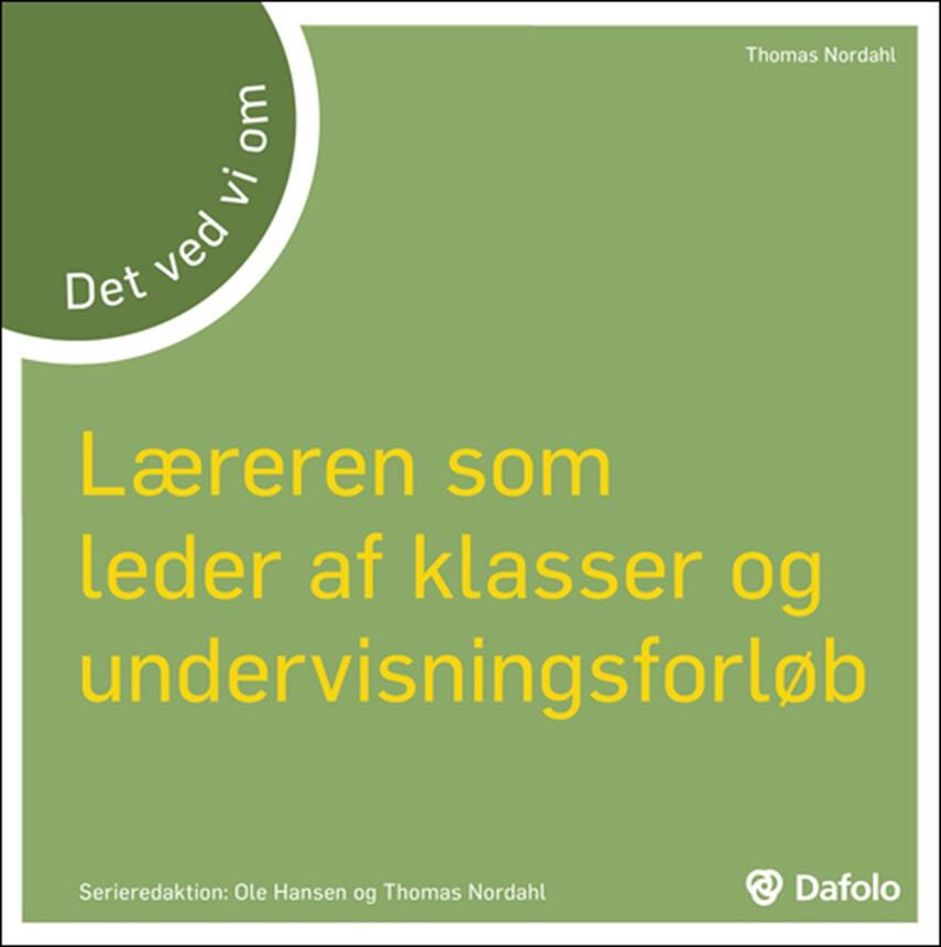 Thomas Nordahl: Det ved vi om læreren som leder af klasser og undervisningsforløb