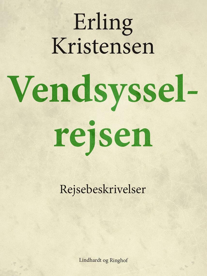 Erling Kristensen (f. 1893): Vendsysselrejsen : rejsebeskrivelser