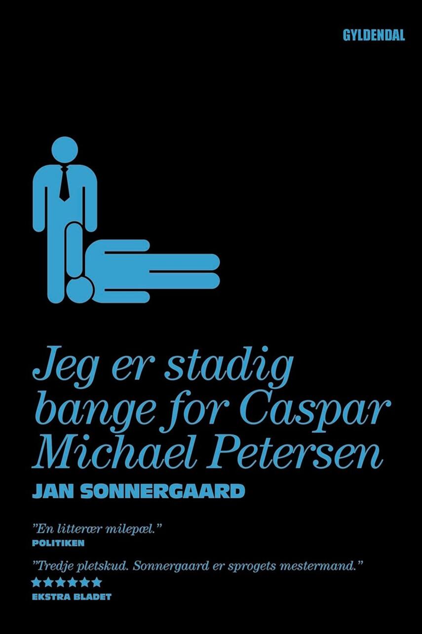 Jan Sonnergaard: Jeg er stadig bange for Caspar Michael Petersen