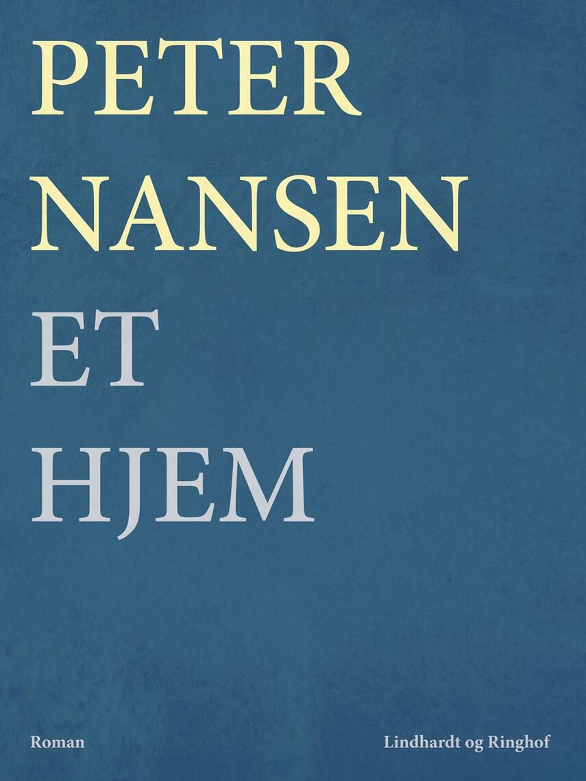 Peter Nansen (f. 1861): Et Hjem : Roman