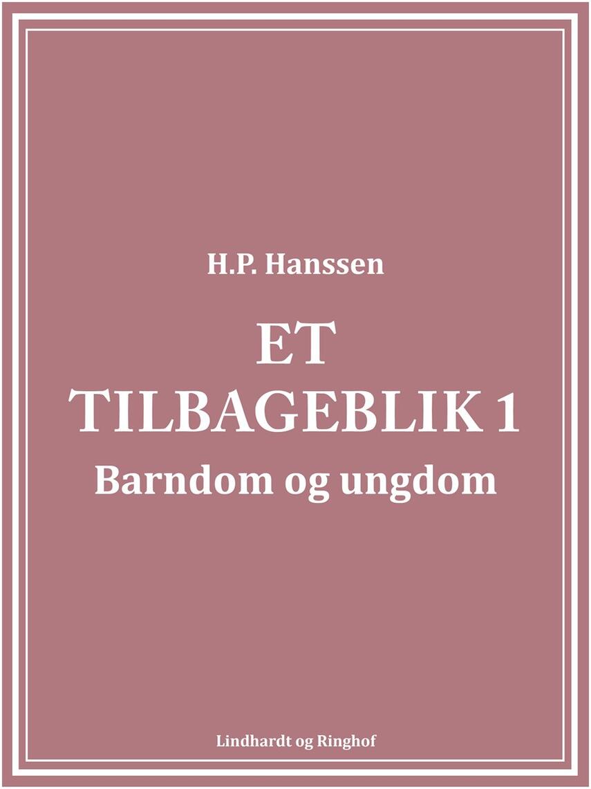 H. P. Hanssen (f. 1862): Et tilbageblik. 1, Barndom og Ungdom