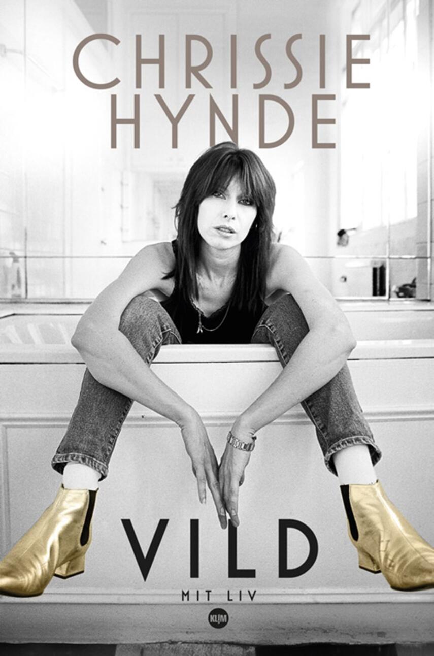 Chrissie Hynde: Vild : mit liv
