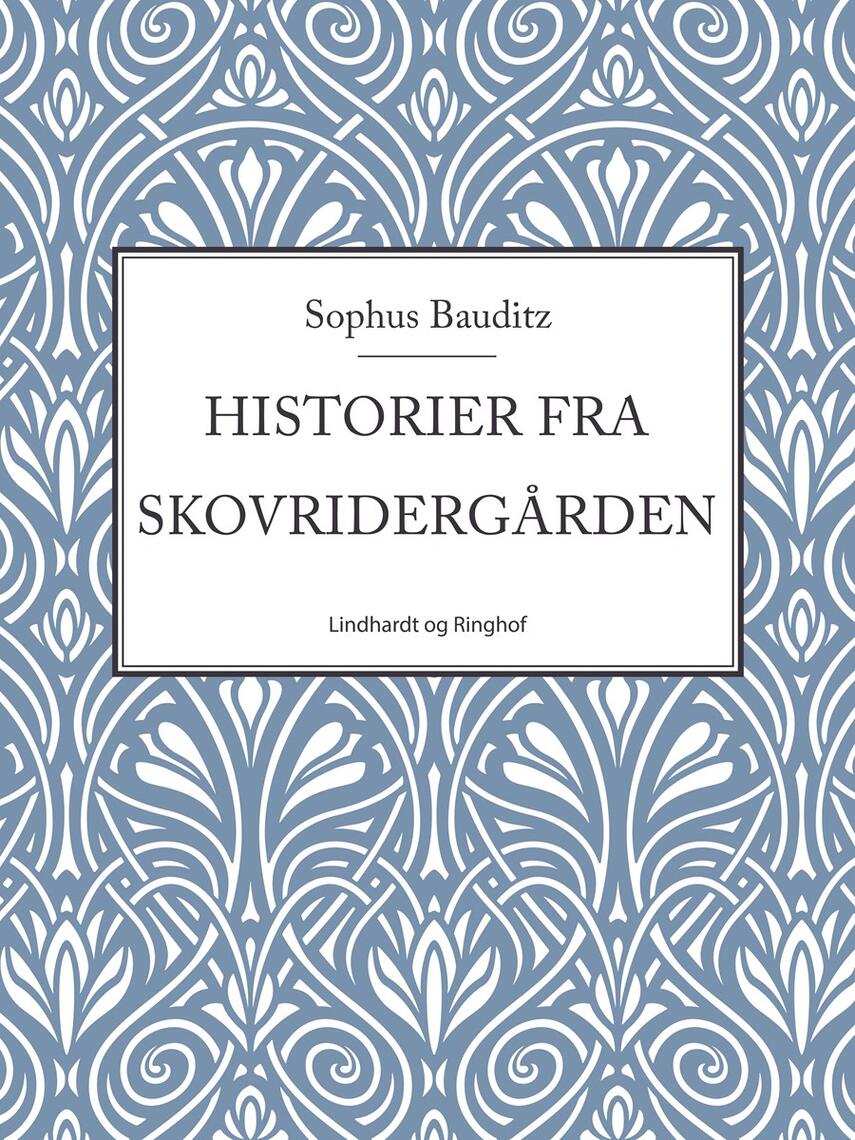 Sophus Bauditz: Historier fra Skovridergården