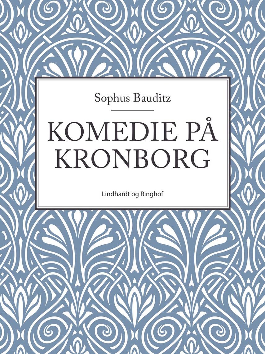 Sophus Bauditz: Komedie på Kronborg