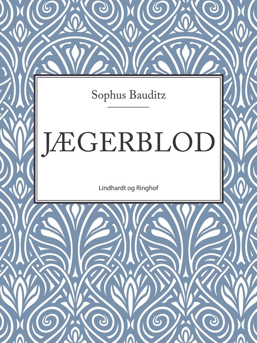 Sophus Bauditz: Jægerblod