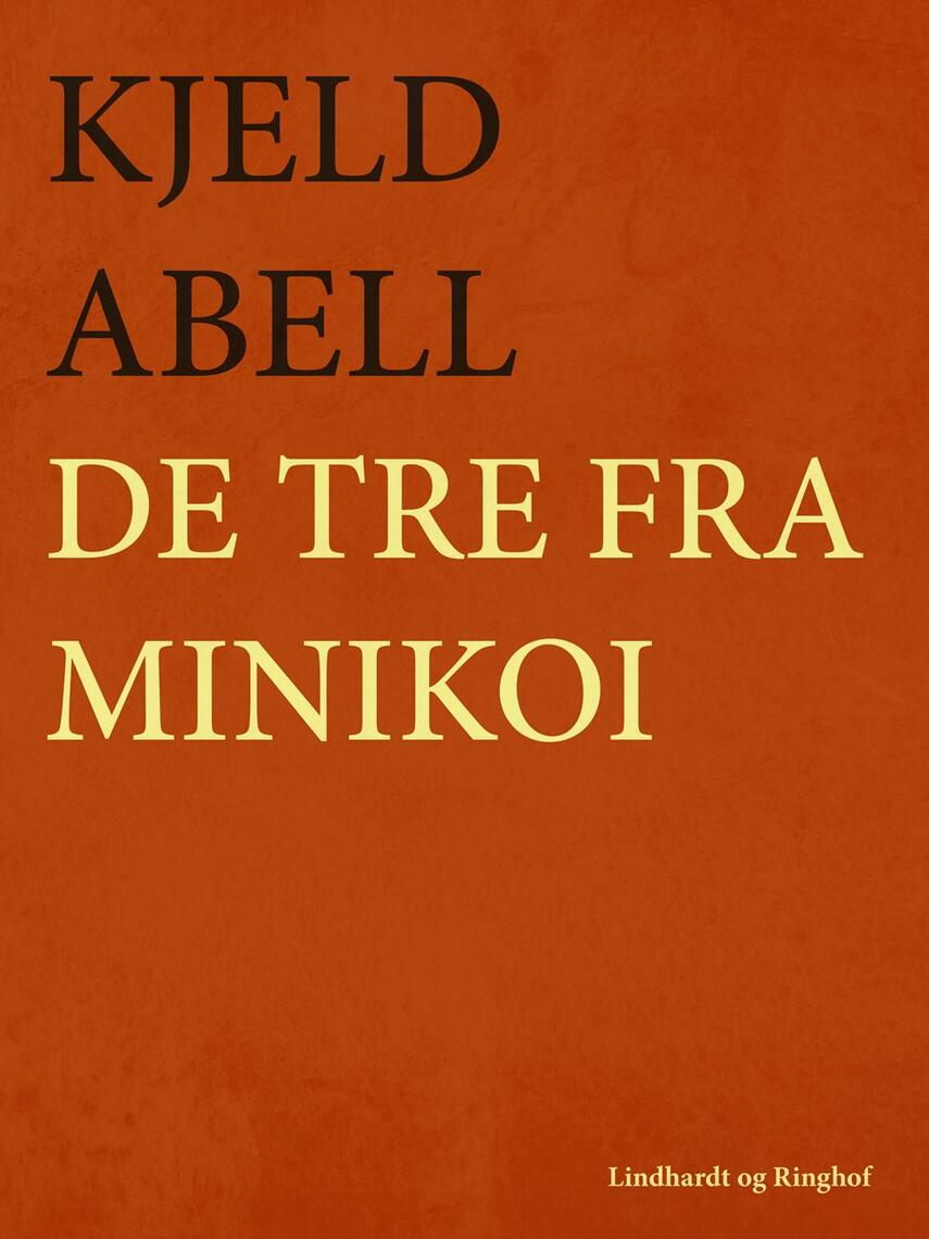 Kjeld Abell: De tre fra Minikoi