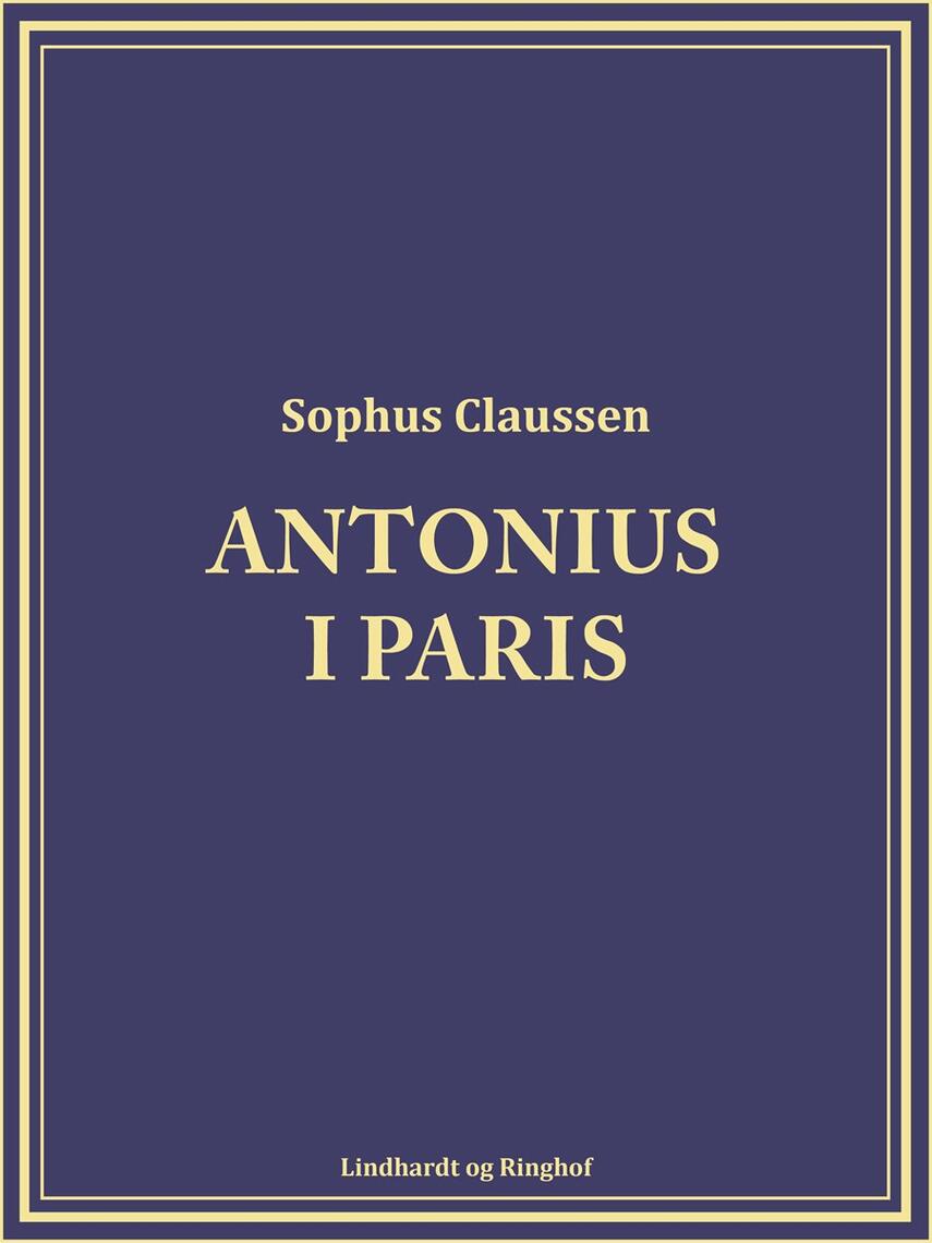 Sophus Claussen: Antonius i Paris