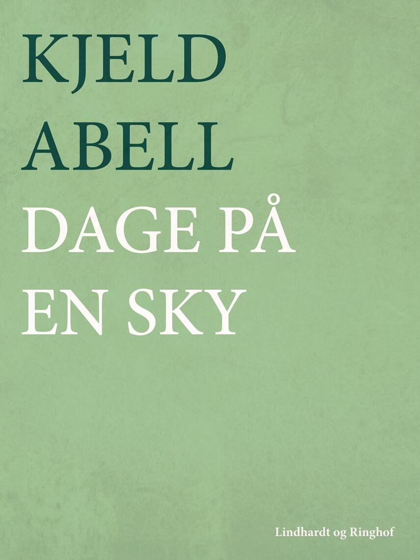 Kjeld Abell: Dage på en sky