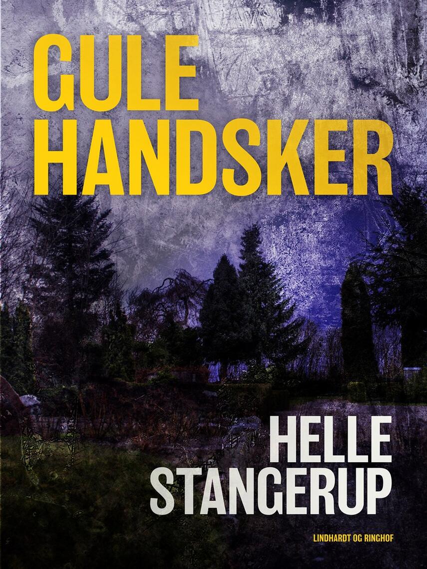 Helle Stangerup: Gule handsker