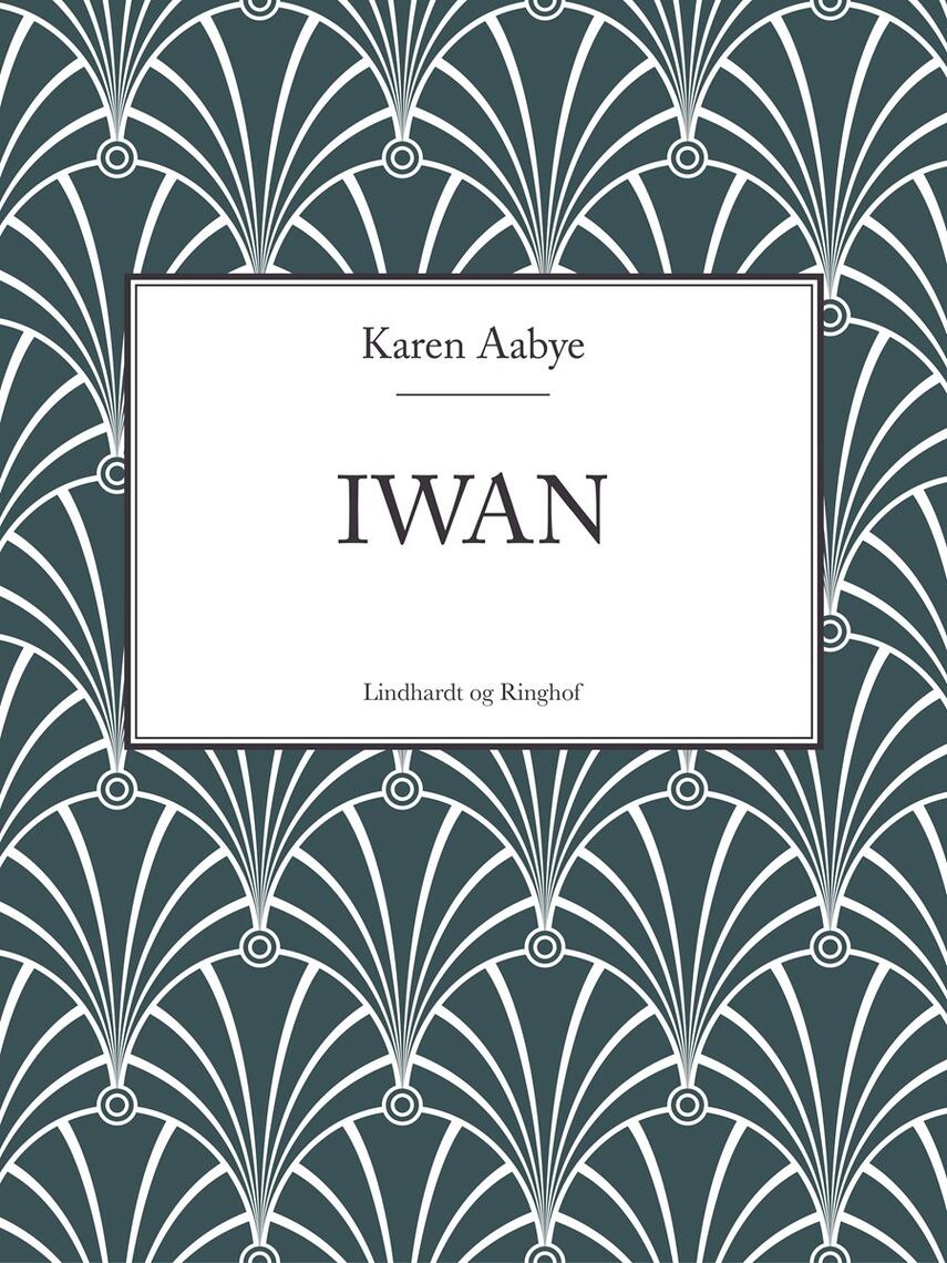 Karen Aabye: Iwan