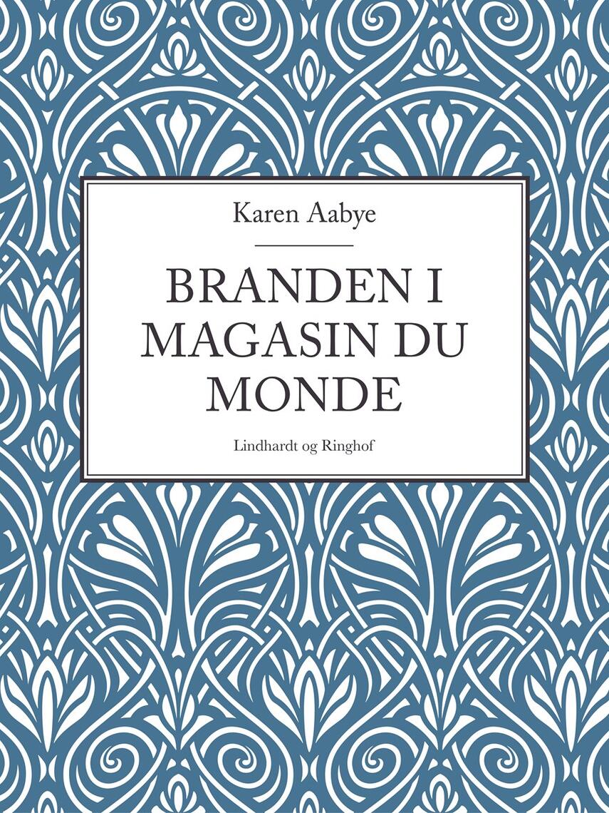 Karen Aabye: Branden i Magasin du Monde