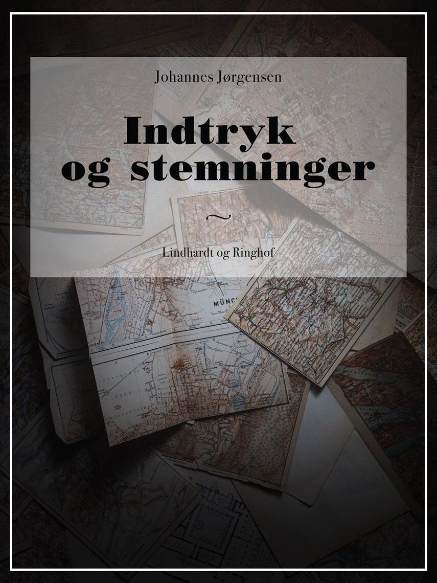 Johannes Jørgensen (f. 1866): Indtryk og stemninger