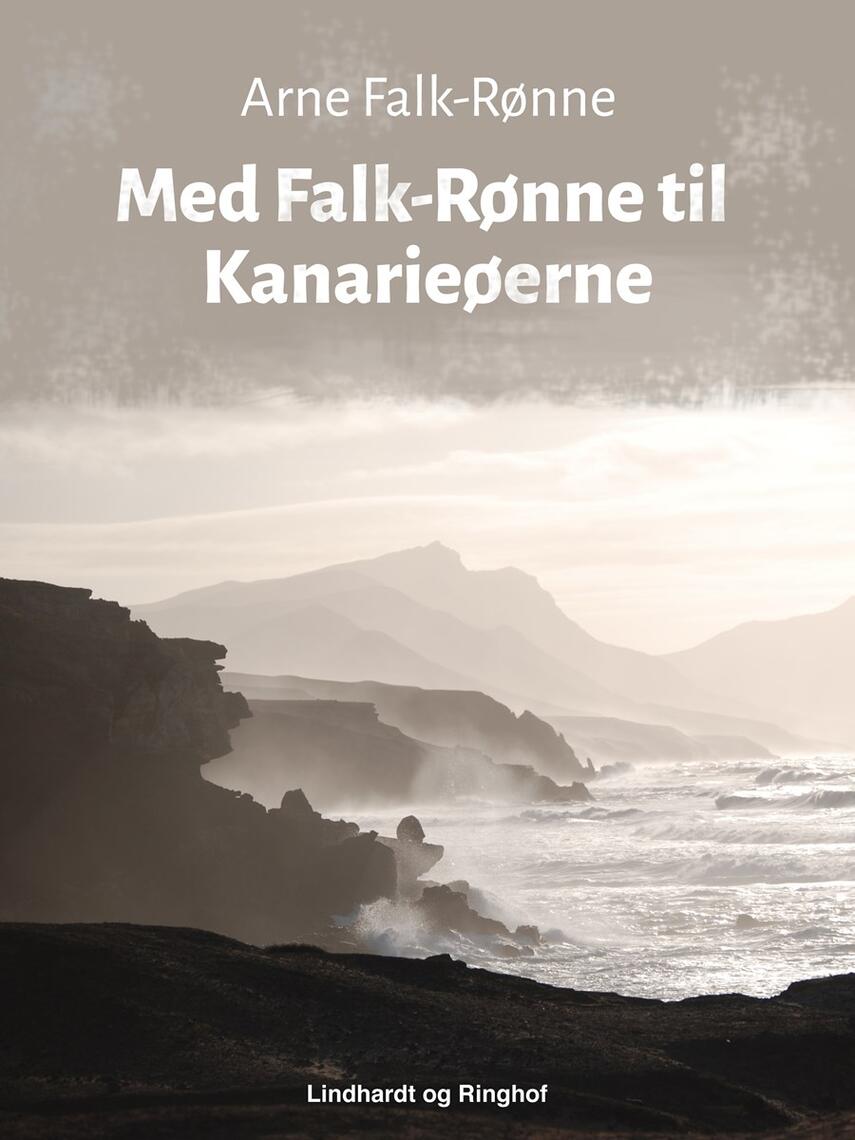 Arne Falk-Rønne: Med Falk-Rønne til Kanarieøerne
