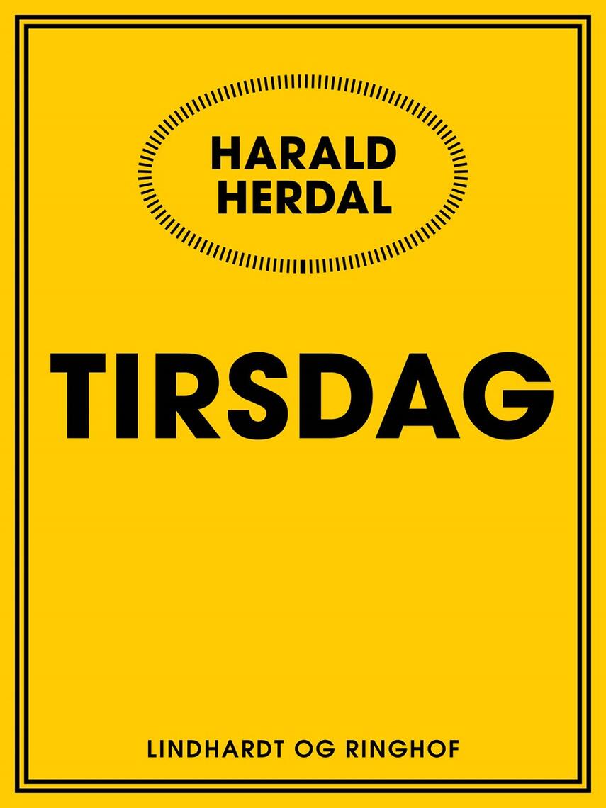 Harald Herdal: Tirsdag