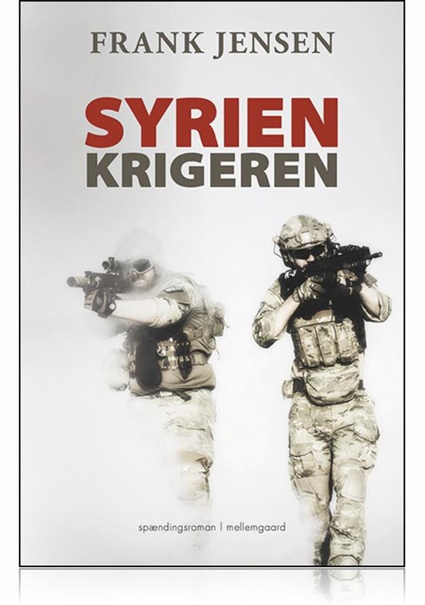 Frank Jensen (f. 1949): Syrienkrigeren : spændingsroman