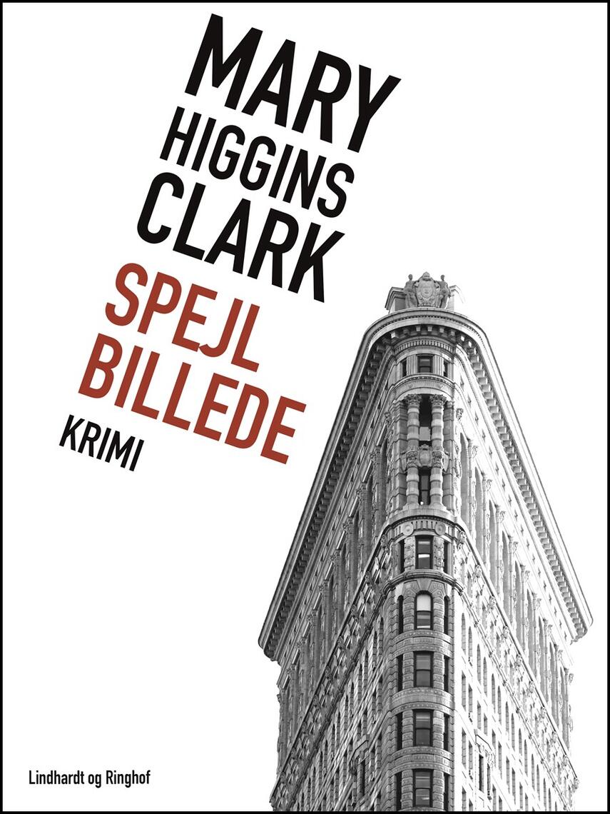 Mary Higgins Clark: Spejlbillede : krimi