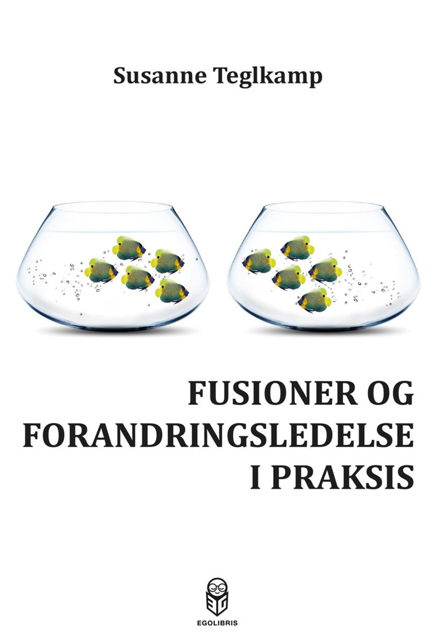 Susanne Teglkamp: Fusioner og forandringsledelse i praksis