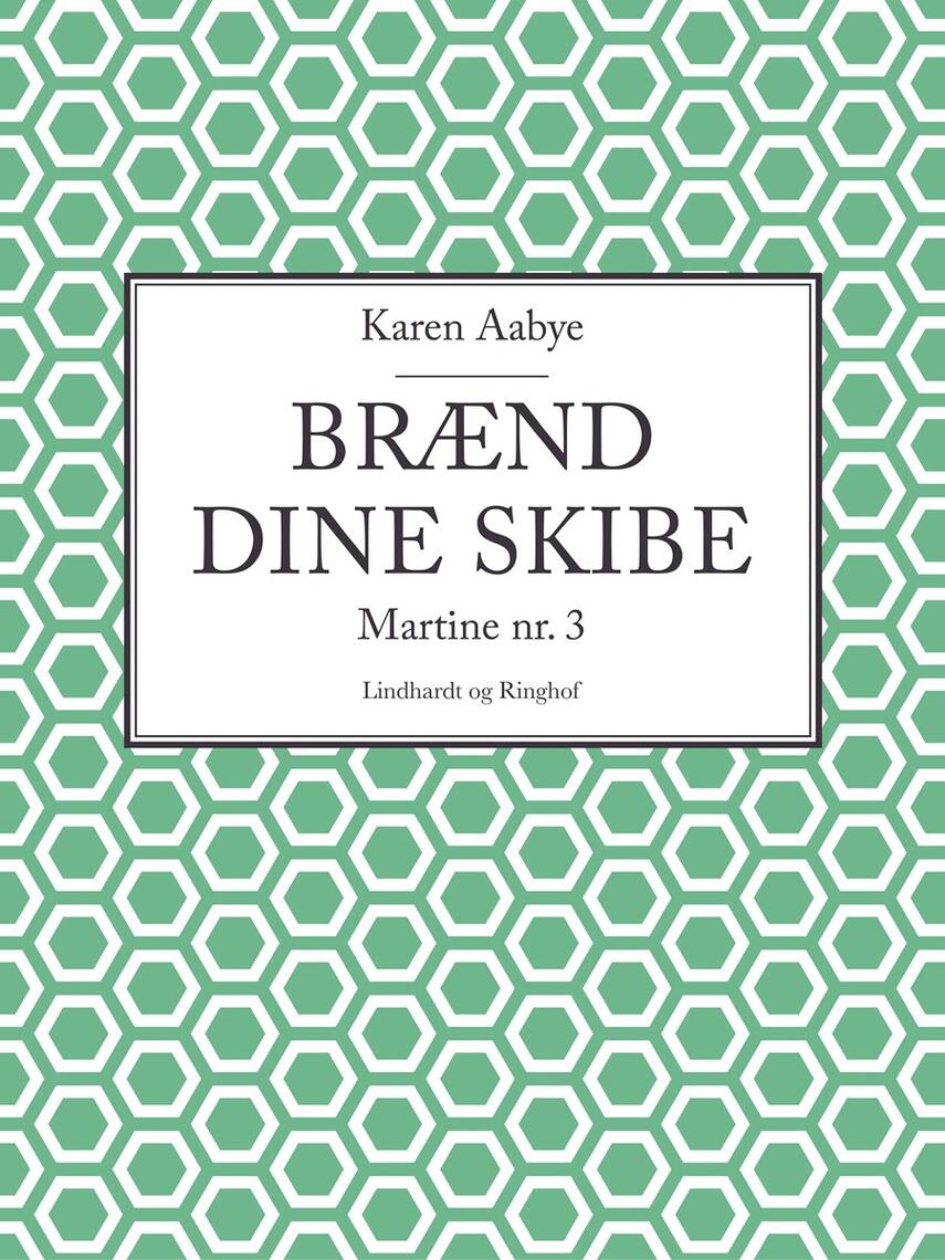 Karen Aabye: Brænd dine skibe